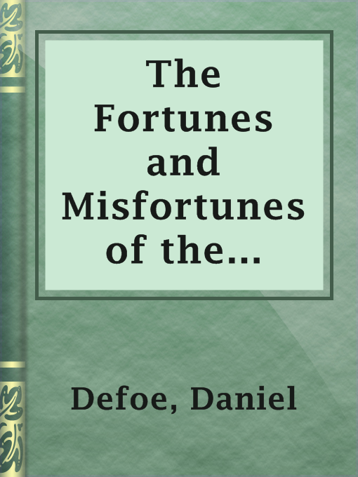 Title details for The Fortunes and Misfortunes of the Famous Moll Flanders by Daniel Defoe - Available